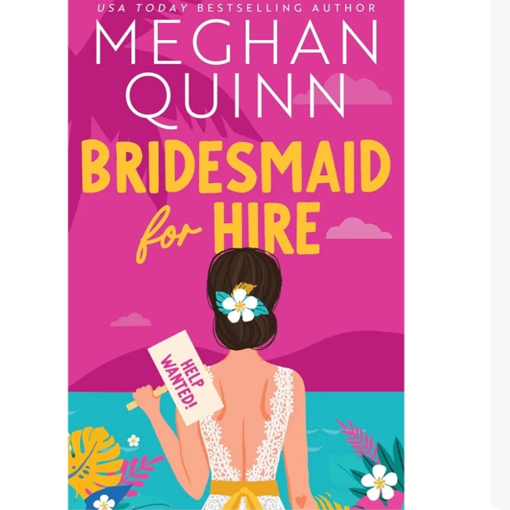 Bridesmaid for Hire by Meghan Quinn